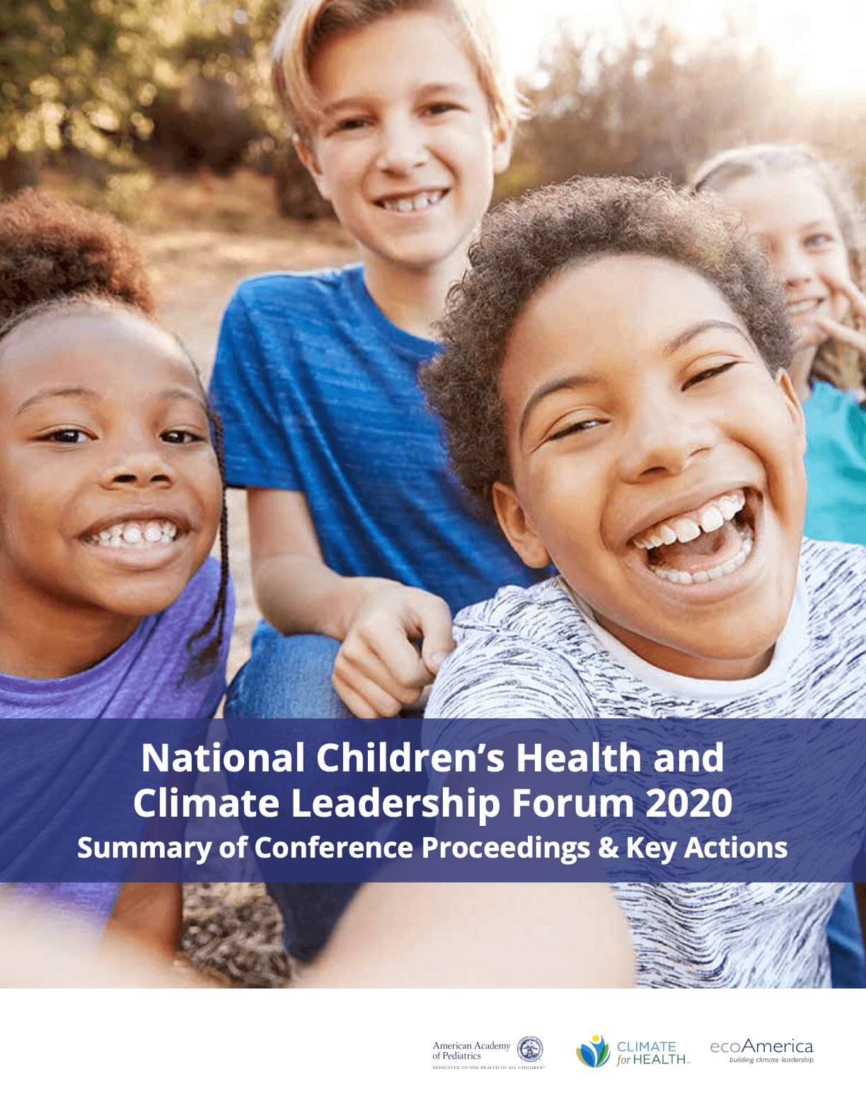 National Children’s Health and Climate Leadership Forum 2020: Summary of Conference Proceedings Key Actions